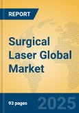 Surgical Laser Global Market Insights 2023, Analysis and Forecast to 2028, by Manufacturers, Regions, Technology, Application, Product Type- Product Image