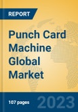 Punch Card Machine Global Market Insights 2023, Analysis and Forecast to 2028, by Manufacturers, Regions, Technology, Application, Product Type- Product Image