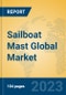 Sailboat Mast Global Market Insights 2023, Analysis and Forecast to 2028, by Manufacturers, Regions, Technology, Application, Product Type - Product Thumbnail Image