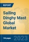 Sailing Dinghy Mast Global Market Insights 2023, Analysis and Forecast to 2028, by Manufacturers, Regions, Technology, Application, Product Type - Product Image