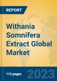 Withania Somnifera Extract Global Market Insights 2023, Analysis and Forecast to 2028, by Manufacturers, Regions, Technology, Application, Product Type- Product Image