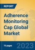 Adherence Monitoring Cap Global Market Insights 2023, Analysis and Forecast to 2028, by Manufacturers, Regions, Technology, Application, Product Type- Product Image