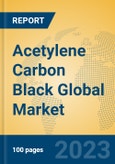 Acetylene Carbon Black Global Market Insights 2023, Analysis and Forecast to 2028, by Manufacturers, Regions, Technology, Application, Product Type- Product Image