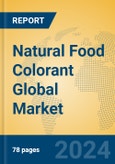 Natural Food Colorant Global Market Insights 2024, Analysis and Forecast to 2029, by Manufacturers, Regions, Technology, Application, Product Type- Product Image