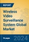 Wireless Video Surveillance System Global Market Insights 2023, Analysis and Forecast to 2028, by Manufacturers, Regions, Technology, Application, Product Type - Product Image