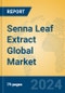 Senna Leaf Extract Global Market Insights 2024, Analysis and Forecast to 2029, by Market Participants, Regions, Technology, Application, Product Type - Product Thumbnail Image