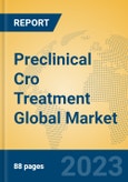 Preclinical Cro Treatment Global Market Insights 2023, Analysis and Forecast to 2028, by Manufacturers, Regions, Technology, Application, Product Type- Product Image