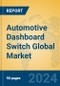 Automotive Dashboard Switch Global Market Insights 2024, Analysis and Forecast to 2029, by Manufacturers, Regions, Technology, Application, Product Type - Product Thumbnail Image