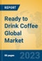 Ready to Drink Coffee Global Market Insights 2023, Analysis and Forecast to 2028, by Manufacturers, Regions, Technology, Application, Product Type - Product Image