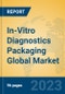 In-Vitro Diagnostics Packaging Global Market Insights 2023, Analysis and Forecast to 2028, by Manufacturers, Regions, Technology, Application, Product Type - Product Thumbnail Image