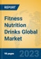 Fitness Nutrition Drinks Global Market Insights 2023, Analysis and Forecast to 2028, by Manufacturers, Regions, Technology, Application, Product Type - Product Image