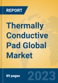 Thermally Conductive Pad Global Market Insights 2023, Analysis and Forecast to 2028, by Manufacturers, Regions, Technology, Application, Product Type- Product Image