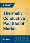 Thermally Conductive Pad Global Market Insights 2023, Analysis and Forecast to 2028, by Manufacturers, Regions, Technology, Application, Product Type- Product Image