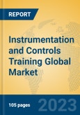Instrumentation and Controls Training Global Market Insights 2023, Analysis and Forecast to 2028, by Market Participants, Regions, Technology, Application, Product Type- Product Image