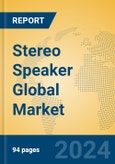 Stereo Speaker Global Market Insights 2023, Analysis and Forecast to 2028, by Manufacturers, Regions, Technology, Application, Product Type- Product Image