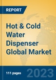 Hot & Cold Water Dispenser Global Market Insights 2023, Analysis and Forecast to 2028, by Manufacturers, Regions, Technology, Application, Product Type- Product Image
