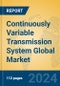 Continuously Variable Transmission System Global Market Insights 2024, Analysis and Forecast to 2029, by Manufacturers, Regions, Technology, Application, Product Type - Product Image