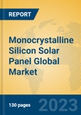 Monocrystalline Silicon Solar Panel Global Market Insights 2023, Analysis and Forecast to 2028, by Manufacturers, Regions, Technology, Application, Product Type- Product Image
