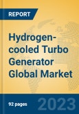 Hydrogen-cooled Turbo Generator Global Market Insights 2023, Analysis and Forecast to 2028, by Manufacturers, Regions, Technology, Application, Product Type- Product Image