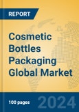 Cosmetic Bottles Packaging Global Market Insights 2024, Analysis and Forecast to 2029, by Manufacturers, Regions, Technology, Application, Product Type- Product Image