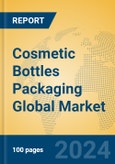 Cosmetic Bottles Packaging Global Market Insights 2023, Analysis and Forecast to 2028, by Manufacturers, Regions, Technology, Application, Product Type- Product Image