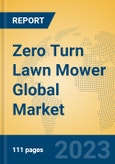 Zero Turn Lawn Mower Global Market Insights 2023, Analysis and Forecast to 2028, by Manufacturers, Regions, Technology, Application, Product Type- Product Image