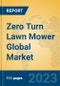 Zero Turn Lawn Mower Global Market Insights 2023, Analysis and Forecast to 2028, by Manufacturers, Regions, Technology, Application, Product Type - Product Thumbnail Image