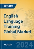 English Language Training Global Market Insights 2023, Analysis and Forecast to 2028, by Market Participants, Regions, Technology, Application, Product Type- Product Image