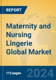 Maternity and Nursing Lingerie Global Market Insights 2023, Analysis and Forecast to 2028, by Manufacturers, Regions, Technology, Application, Product Type- Product Image