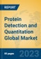 Protein Detection and Quantitation Global Market Insights 2023, Analysis and Forecast to 2028, by Manufacturers, Regions, Technology, Application, Product Type - Product Thumbnail Image