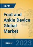 Foot and Ankle Device Global Market Insights 2023, Analysis and Forecast to 2028, by Manufacturers, Regions, Technology, Application, Product Type- Product Image