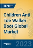 Children Anti Toe Walker Boot Global Market Insights 2023, Analysis and Forecast to 2028, by Manufacturers, Regions, Technology, Application, Product Type- Product Image