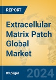 Extracellular Matrix Patch Global Market Insights 2023, Analysis and Forecast to 2028, by Manufacturers, Regions, Technology, Product Type- Product Image