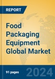 Food Packaging Equipment Global Market Insights 2023, Analysis and Forecast to 2028, by Manufacturers, Regions, Technology, Product Type- Product Image