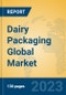 Dairy Packaging Global Market Insights 2023, Analysis and Forecast to 2028, by Manufacturers, Regions, Technology, Product Type - Product Image