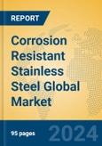 Corrosion Resistant Stainless Steel Global Market Insights 2024, Analysis and Forecast to 2029, by Manufacturers, Regions, Technology, Application, Product Type- Product Image