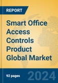 Smart Office Access Controls Product Global Market Insights 2023, Analysis and Forecast to 2028, by Manufacturers, Regions, Technology, Application, Product Type- Product Image