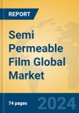 Semi Permeable Film Global Market Insights 2024, Analysis and Forecast to 2029, by Manufacturers, Regions, Technology, Application, Product Type- Product Image