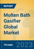 Molten Bath Gasifier Global Market Insights 2023, Analysis and Forecast to 2028, by Manufacturers, Regions, Technology, Application, Product Type- Product Image