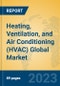 Heating, Ventilation, and Air Conditioning (HVAC) Global Market Insights 2023, Analysis and Forecast to 2028, by Manufacturers, Regions, Technology, Product Type - Product Image