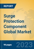 Surge Protection Component Global Market Insights 2023, Analysis and Forecast to 2028, by Manufacturers, Regions, Technology, Application, Product Type- Product Image