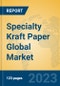 Specialty Kraft Paper Global Market Insights 2023, Analysis and Forecast to 2028, by Manufacturers, Regions, Technology, Application, Product Type - Product Image