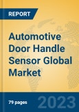 Automotive Door Handle Sensor Global Market Insights 2023, Analysis and Forecast to 2028, by Manufacturers, Regions, Technology, Application, Product Type- Product Image