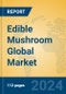 Edible Mushroom Global Market Insights 2023, Analysis and Forecast to 2028, by Manufacturers, Regions, Technology, Application, Product Type - Product Thumbnail Image