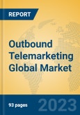 Outbound Telemarketing Global Market Insights 2023, Analysis and Forecast to 2028, by Manufacturers, Regions, Technology, Product Type- Product Image