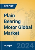 Plain Bearing Motor Global Market Insights 2024, Analysis and Forecast to 2029, by Manufacturers, Regions, Technology, Product Type- Product Image