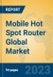 Mobile Hot Spot Router Global Market Insights 2023, Analysis and Forecast to 2028, by Manufacturers, Regions, Technology, Application, Product Type - Product Thumbnail Image