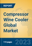 Compressor Wine Cooler Global Market Insights 2023, Analysis and Forecast to 2028, by Manufacturers, Regions, Technology, Application, Product Type- Product Image