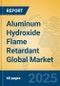 Aluminum Hydroxide Flame Retardant Global Market Insights 2025, Analysis and Forecast to 2030, by Manufacturers, Regions, Technology, Application - Product Image