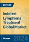 Indolent Lymphoma Treatment Global Market Insights 2024, Analysis and Forecast to 2029, by Manufacturers, Regions, Technology, Application, Product Type - Product Thumbnail Image